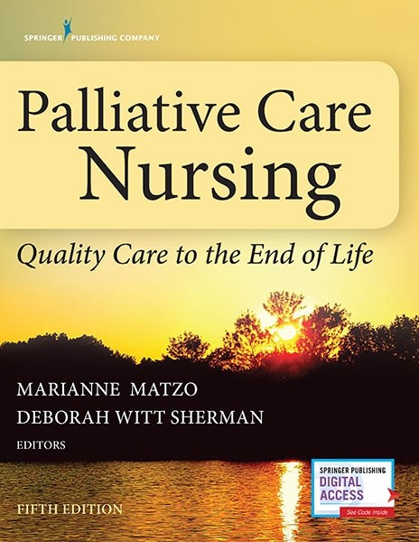 Palliative Care Nursing: Quality Care to the End of Life Fifth Edition